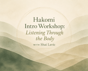 Hakomi Intro Workshop with Shai Lavie